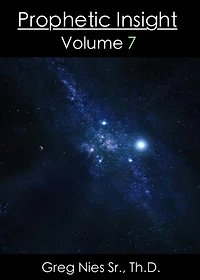 Prophetic Insight Volume 7