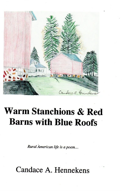 Warm Stanchions and Red Barns With Blue Roofs