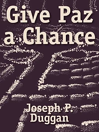 Give Paz a Chance