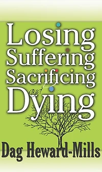 Losing, Suffering, Sacrificing and Dying