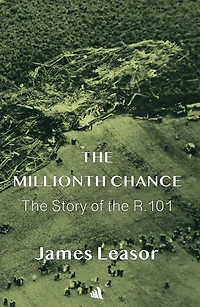 The Millionth Chance: The Story of the R. 101