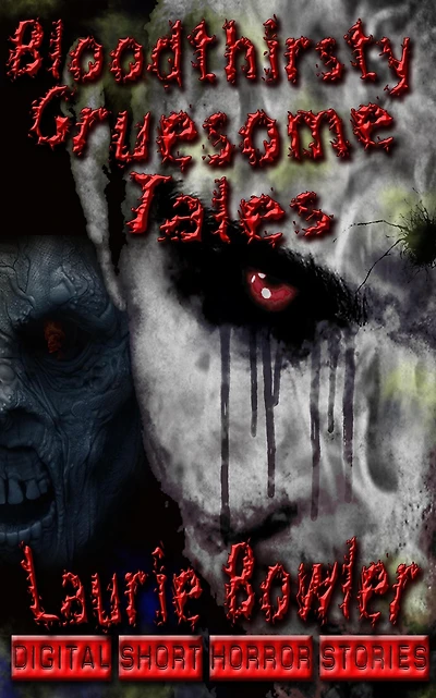 Bloodthristy Gruesome Tales