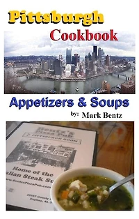 Pittsburgh Cookbook Appetizers and Soups