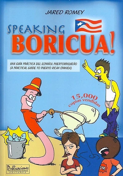 Speaking Boricua: A Guide to Puerto Rican Spanish