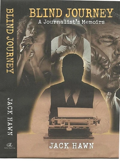 BLIND JOURNEY A Journalists's Memoirs