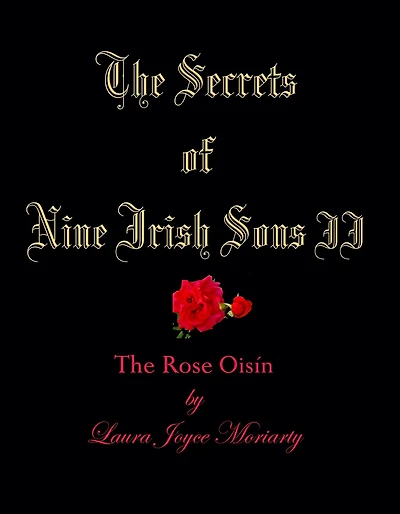 The Secrets of Nine Irish Sons: II The Rose Oisín