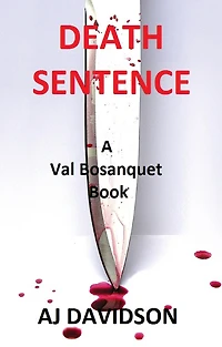 Death Sentence - A Val Bosanquet Mystery (The Val Bosanquet Mysteries, #2)