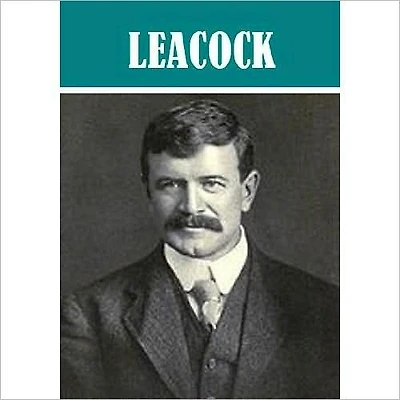 Works of Stephen Leacock (10 works)