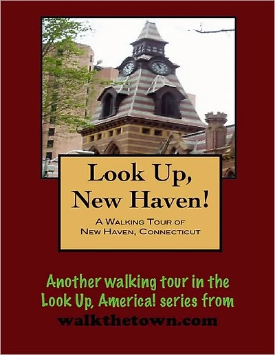 A Walking Tour of New Haven, Connecticut