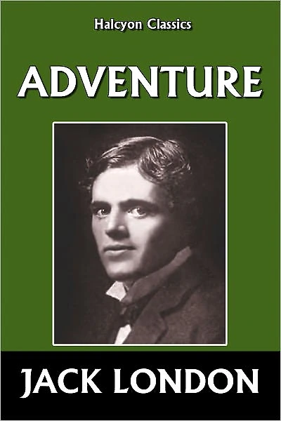 Adventure (1911) by Jack London