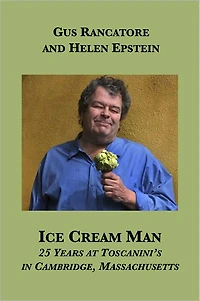 Ice Cream Man: 25 Years at Toscanini's in Cambridge, Massachusetts