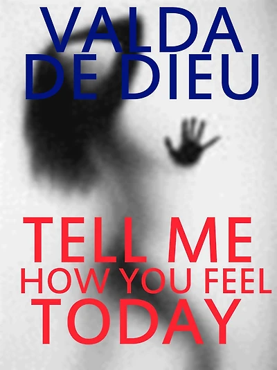 Tell Me How You Feel Today