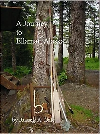 A Journey to Ellamar, Alaska