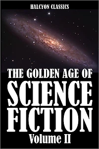 The Golden Age of Science Fiction: The Novels Vol. 5