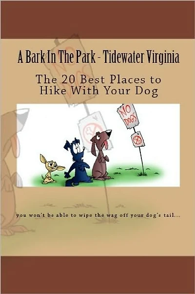 A Bark In The Park-Tidewater Virginia: The 20 Best Places To Hike With Your Dog
