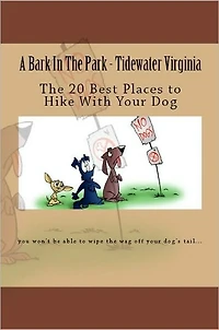A Bark In The Park-Tidewater Virginia: The 20 Best Places To Hike With Your Dog