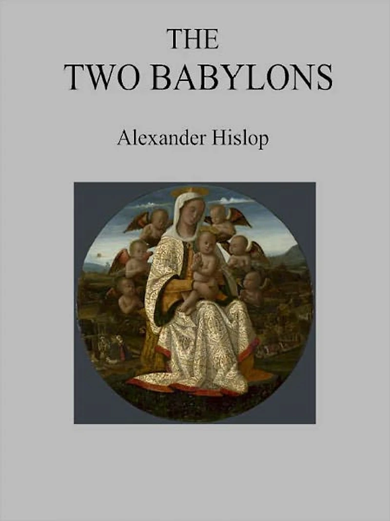 The Two Babylons
