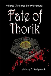 Fate of Thorik (Altered Creatures Series)