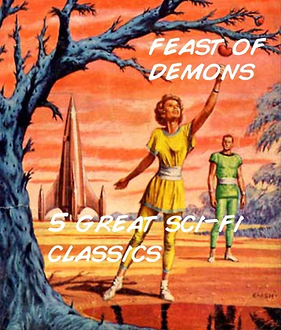 Feast of Demons: 5 Great Sci-fi Classics