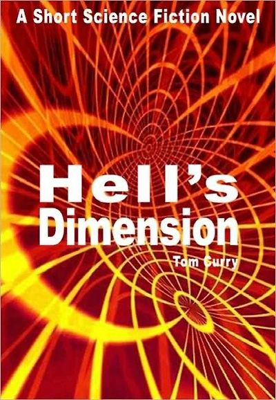 Hell's Dimension: A Short Science Fiction Novel