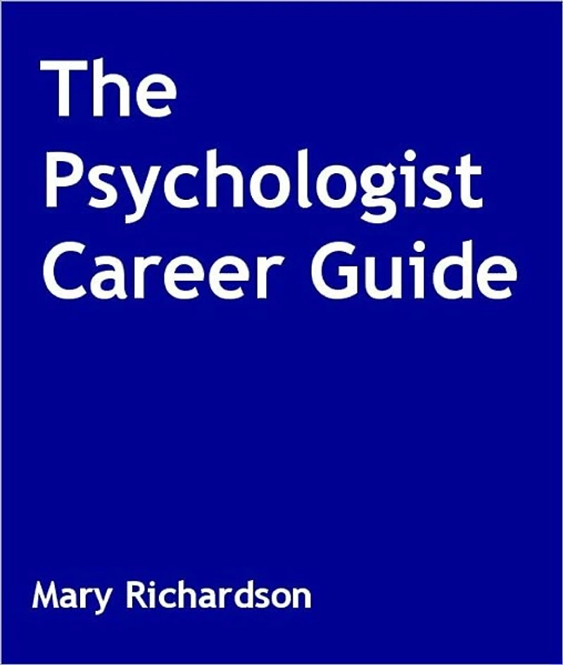 The Psychologist Career Guide