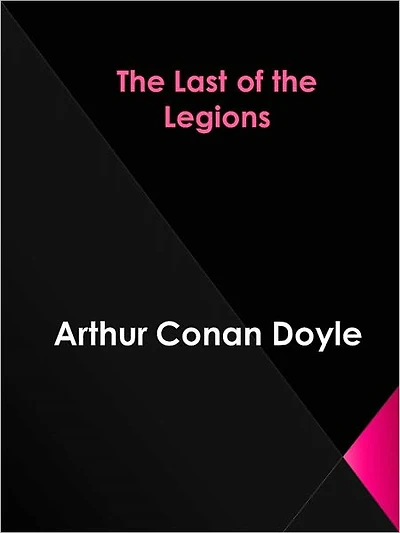 the Last of Legions (1910)