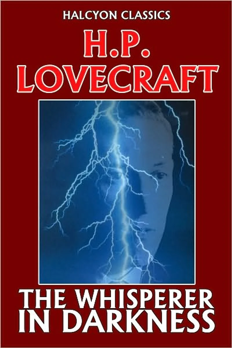 The Whisperer in Darkness by H. P. Lovecraft