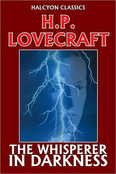 The Whisperer in Darkness by H. P. Lovecraft