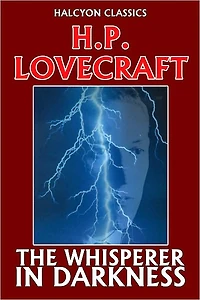 The Whisperer in Darkness by H. P. Lovecraft