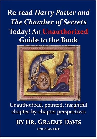 Re-read Harry Potter and the Chamber of Secrets Today: Nimble Books Commentary (Re-read Harry Potter Today)