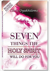 Seven Things The Holy Spirit Will Do For You (Revised Edition)