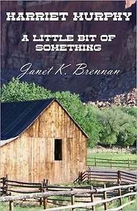 Harriet Murphy: A Little Bit of Something