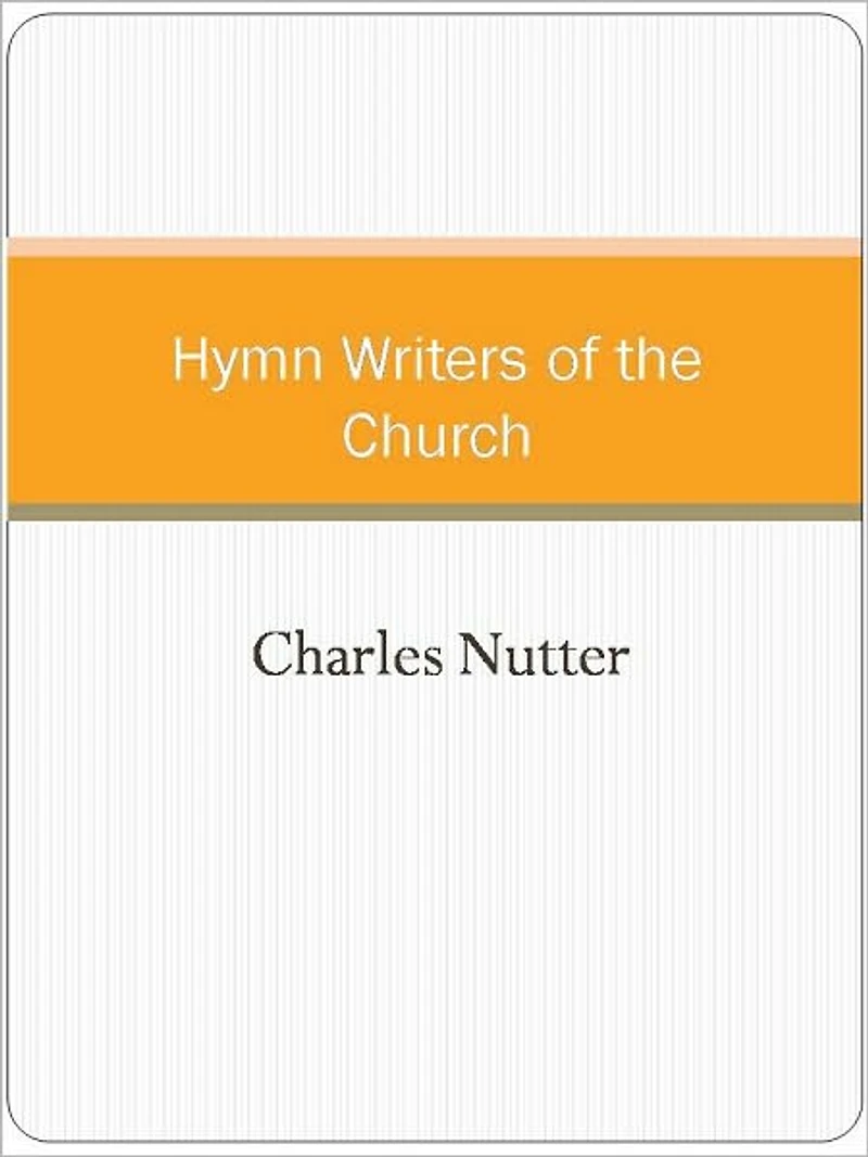 Hymn Writers of the Church