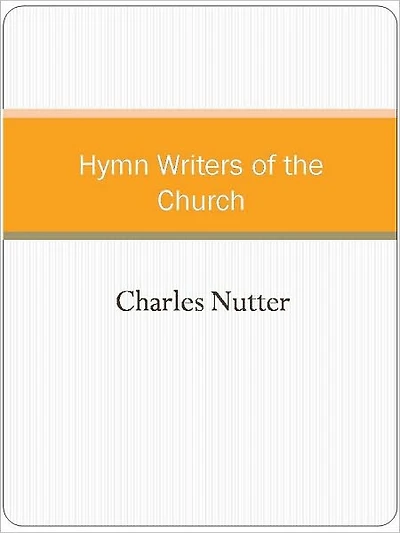 Hymn Writers of the Church
