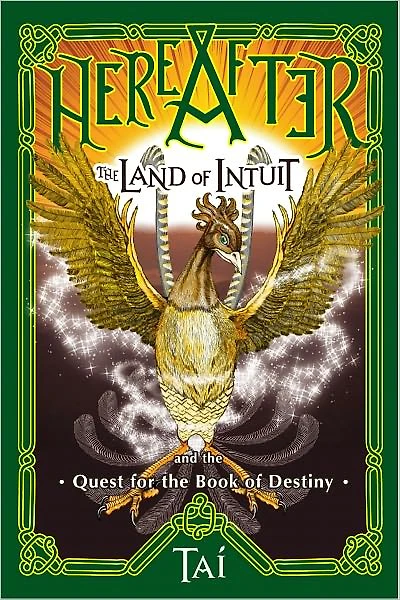 HereAfter, The Land of Intuit and the Quest for the Book of Destiny