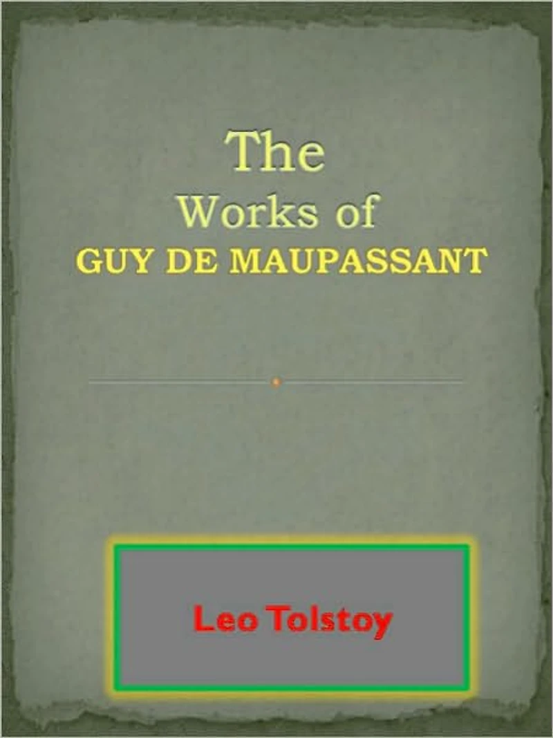 The Works of Guy de Maupassant