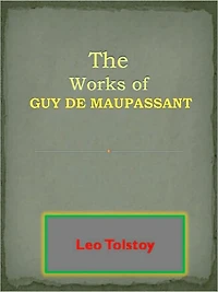 The Works of Guy de Maupassant