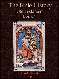 The Bible History, Old Testament Book 7