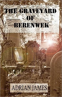 The Graveyard of Berenwek