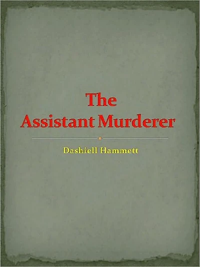 The Assistant Murderer [Illustrated]