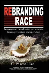 Rebranding Race: Lessons from brand makeover winners, losers, pretenders and spectators