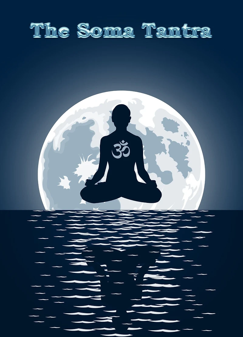 The Soma Tantra: A Cosmic Tragedy