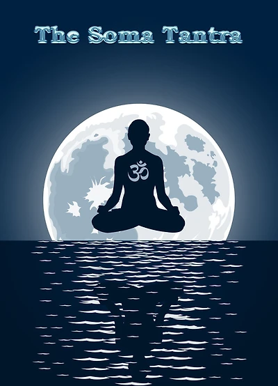 The Soma Tantra: A Cosmic Tragedy