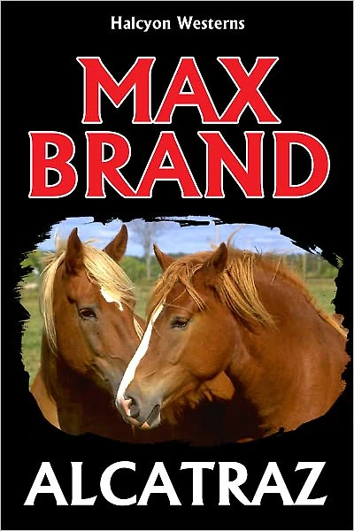Alcatraz by Max Brand