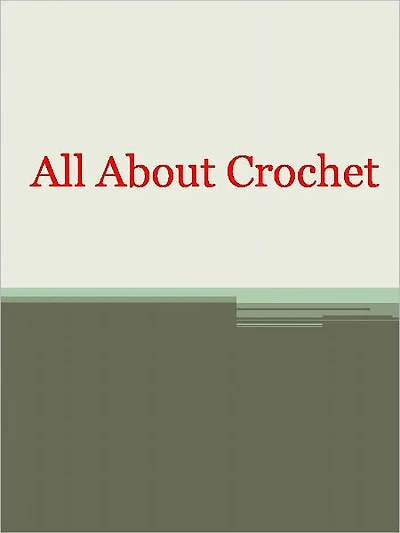 All About Crochet