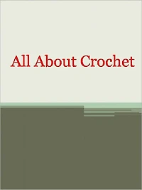 All About Crochet