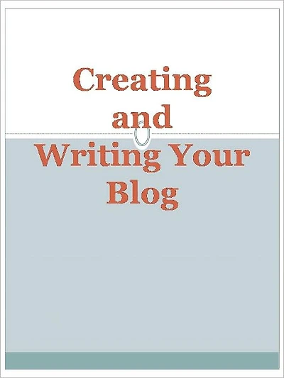 Creating And Writing Your Blog
