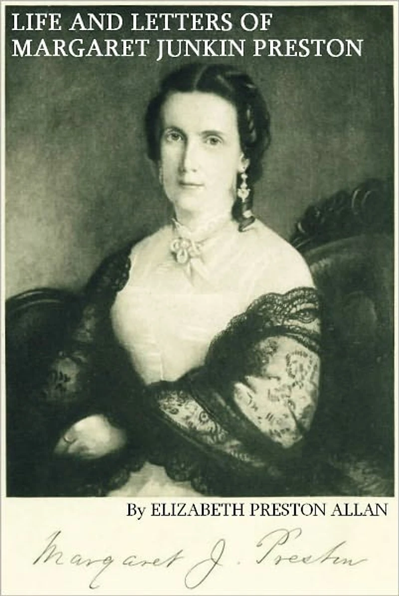 The Life And Letters Of Margaret Junkin Preston