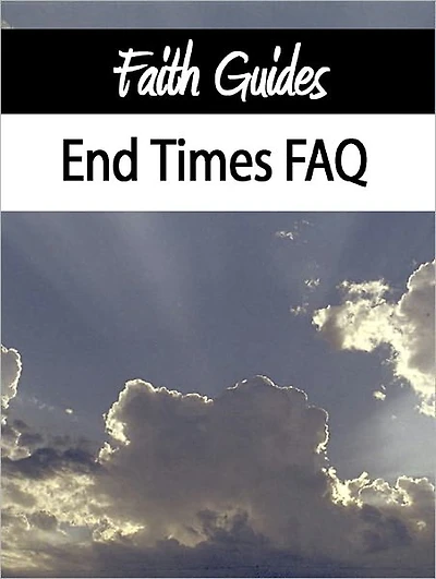 End Times FAQ