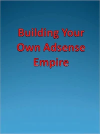 Building Your Own Adsense Empire